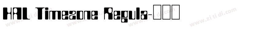 HAL Timezone Regula字体转换